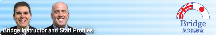 Instructor and Staff Profiles at Bridge eikaiwa